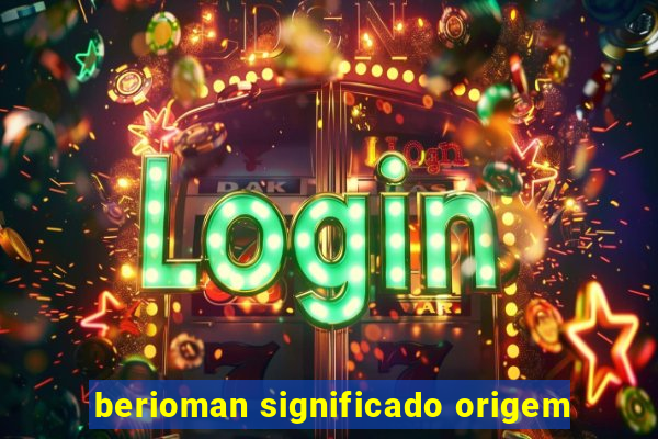 berioman significado origem